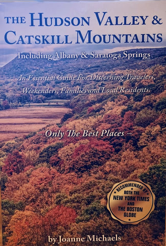 The Hudson Valley and Catskill Mountains by Joanne Michaels