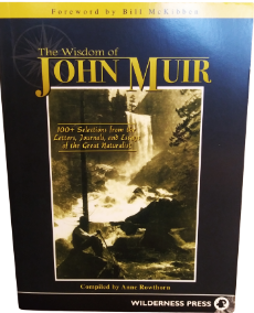 The Wisdom of John Muir, Compiled by Anne Rowthorn
