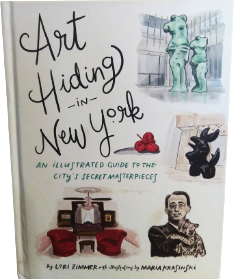 Art Hiding in New York by Lori Zimmer, Illustrations by Maria Krasinski