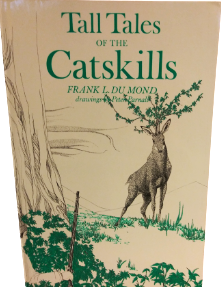 Tall Tales of the Catskills by Frank L. Du Mond